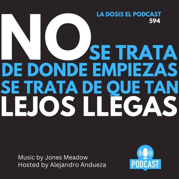 cover art for NO se trata de donde empiezas. Se trata de que tan lejos llegas