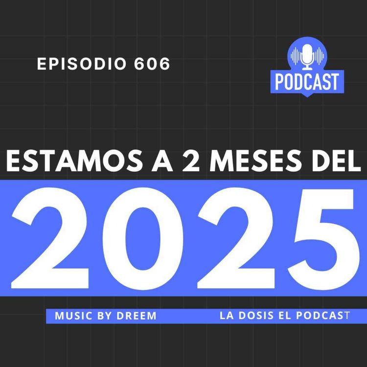 cover art for Estamos a 2 Meses del 2025