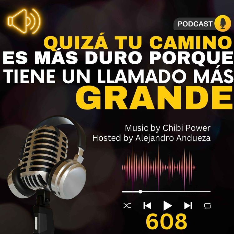 cover art for + Quizá tu camino es más DURO porque tiene un llamado más ALTO