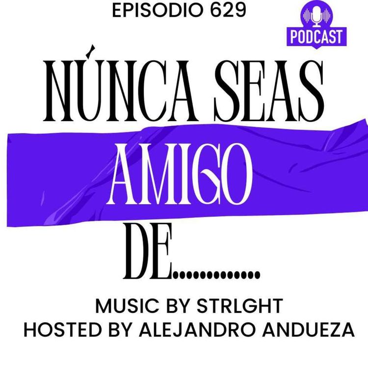 cover art for Nunca seas amigo de alguien que........