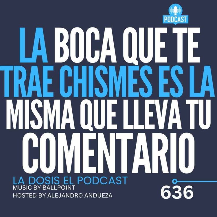 cover art for La boca que te trae chismes es la misma que lleva tu comentario