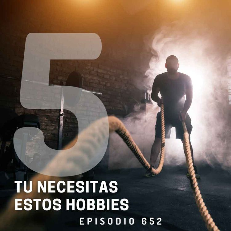 cover art for Tú necesitas estos 5 Hobbies