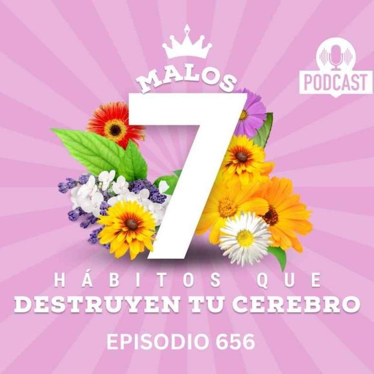 cover art for Los 7 malos hábitos que destruyen tu Cerebro