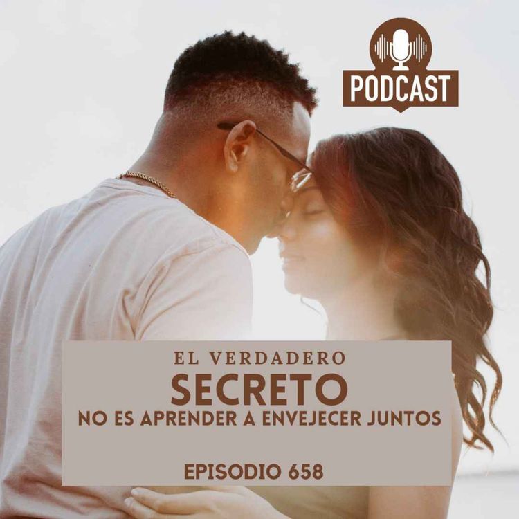 cover art for + El verdadero secreto no es aprender a envejecer Juntos