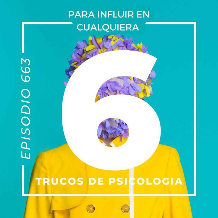 cover art for 6 Trucos ÚNICOS para influir en cualqiuier persona