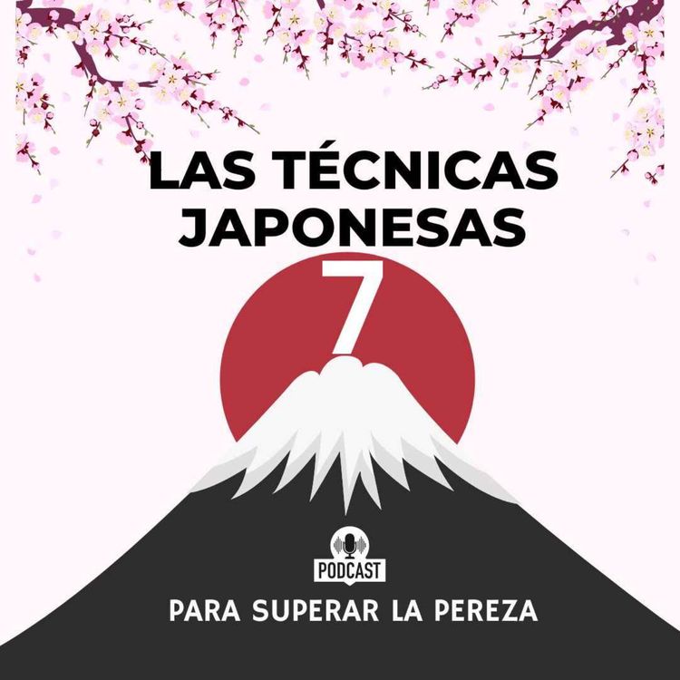 cover art for Las 7 técnicas japonesas para superar la pereza