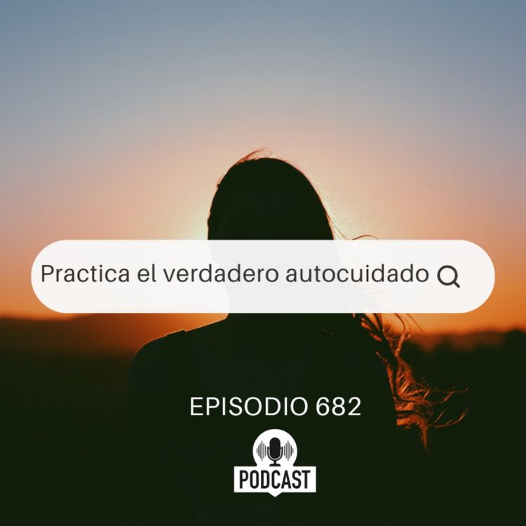 cover art for Practica el verdadero Autocuidado