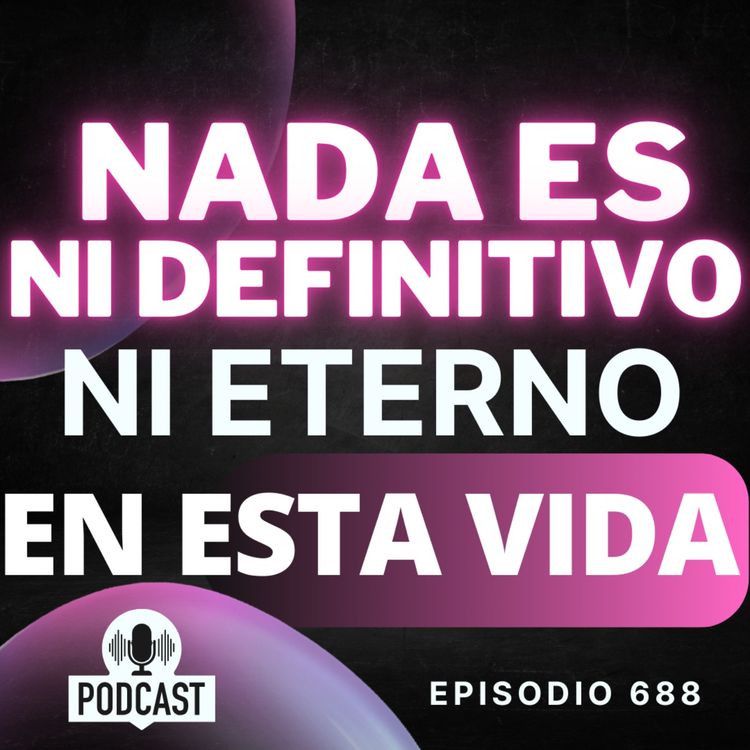 cover art for Nada es ni definitivo ni eterno en esta vida