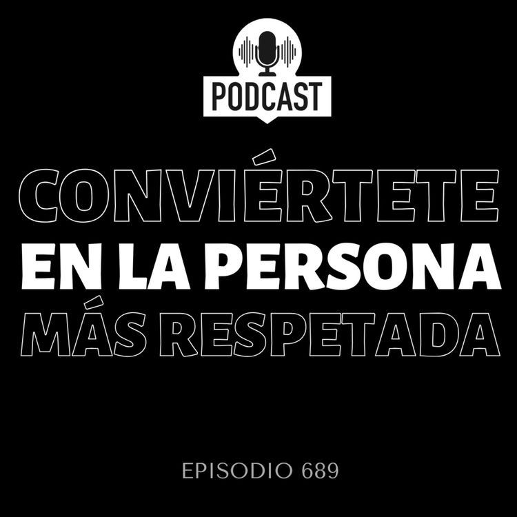 cover art for Conviértete en la persona más respetada