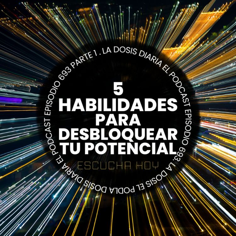 cover art for 5 Habilidades para desbloquear tu Potencial