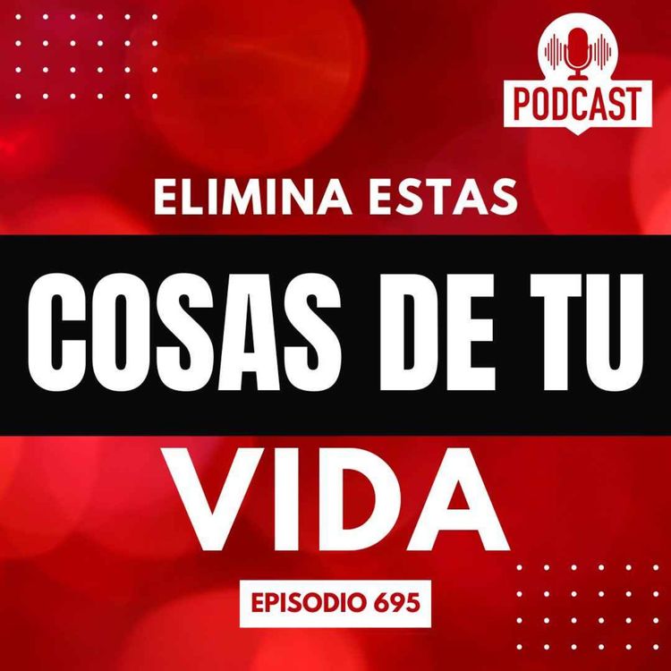 cover art for Elimina estas cosas de tu VIDA