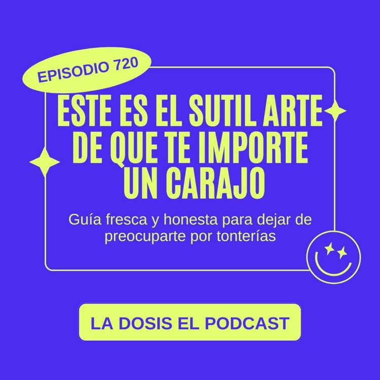 cover art for Este es el Sutil Arte de que te Importe un Carajo