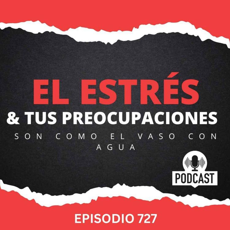 cover art for El estrés y tus preocupaciones en la vida son como el vaso de Agua!