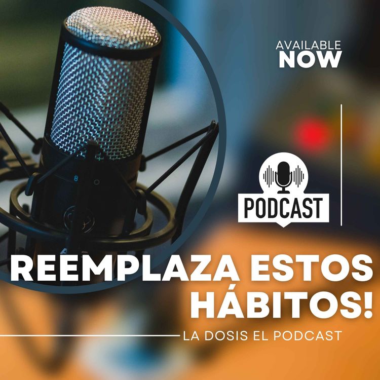 cover art for Reemplaza estos Hábitos
