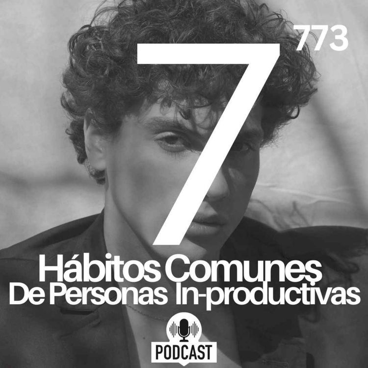 cover art for Los 7 Hábitos comunes para las personas NO productivas