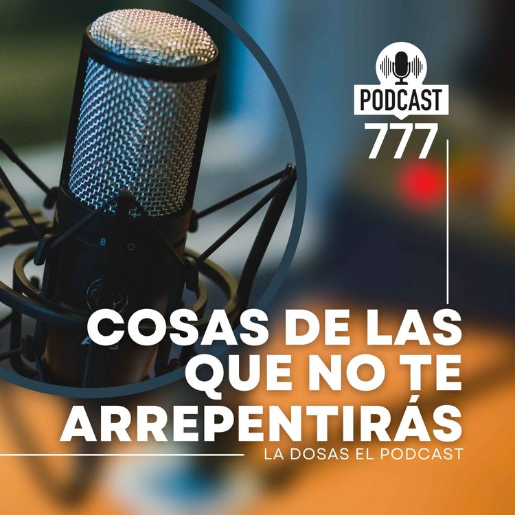 cover art for Estas son las cosas de las que NO te arrepentirás