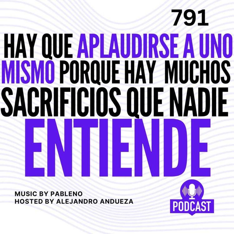 cover art for Hay que aplaudirse a uno mismo, porque hay muchos sacrificios que nadie entiende!