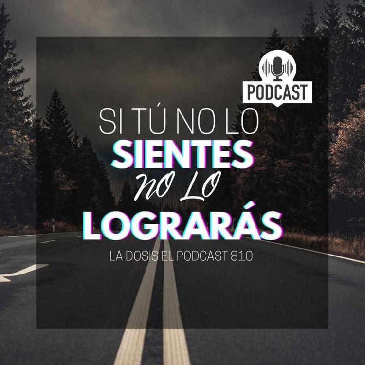 cover art for Si tú NO lo sientes, NO lo lograrás!