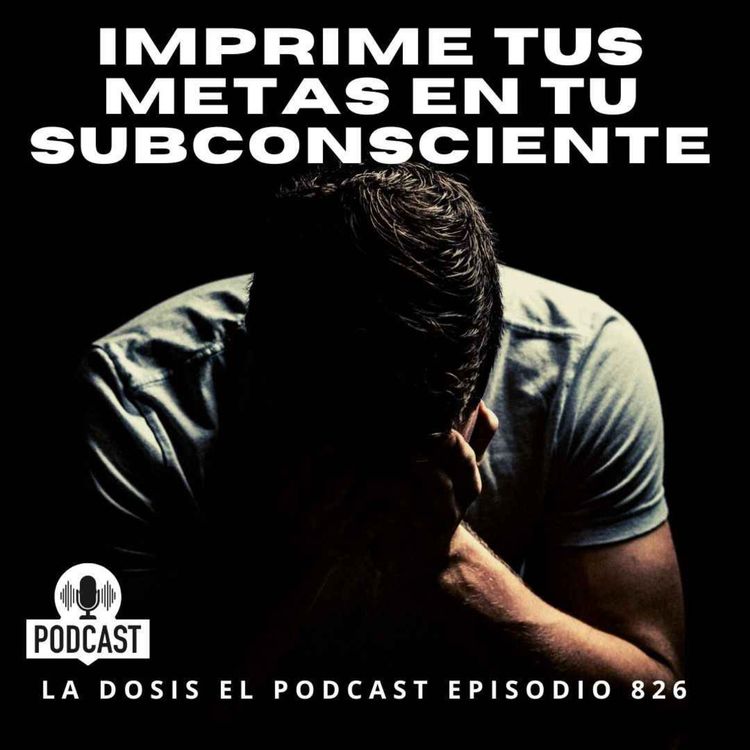 cover art for Imprime tus Metas en tu Subconsciente