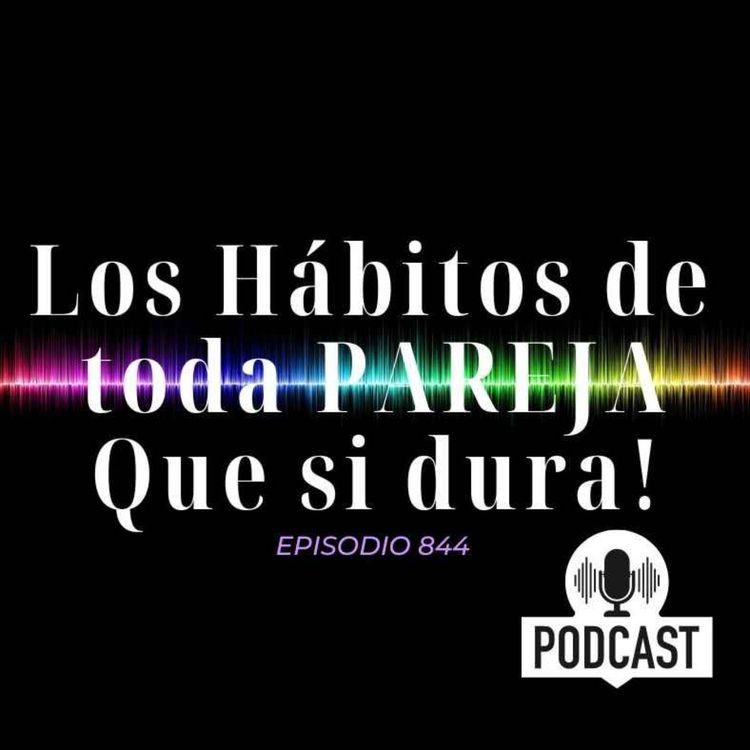 cover art for Los hábitos de toda pareja que sí dura!