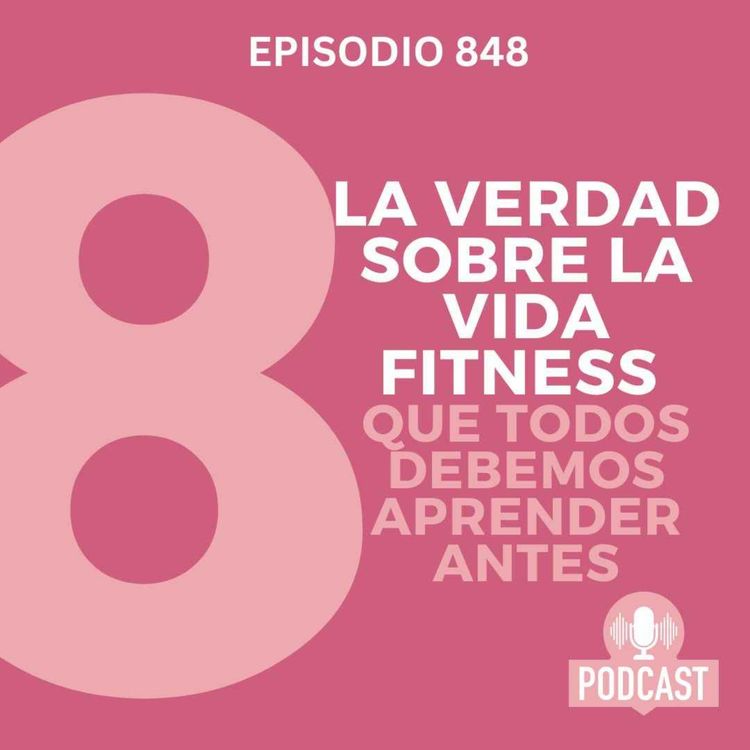 cover art for La verdad sobre la vida Fitness que todos debemos aprender Antes