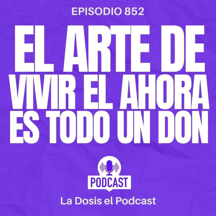 cover art for El Arte de vivir el Ahora es todo un DON
