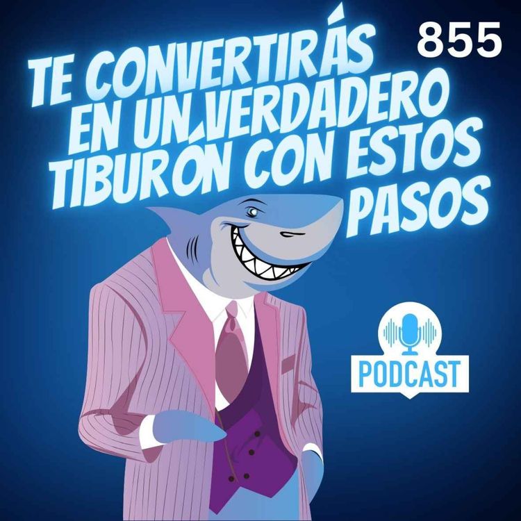 cover art for Te convertirás en un verdadero tiburón con estos pasos!