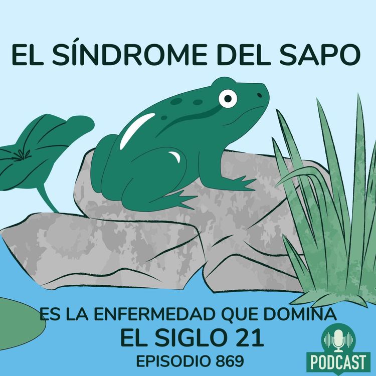 cover art for El síndrome del SAPO es una de las enfermedades que predomina en el siglo 21