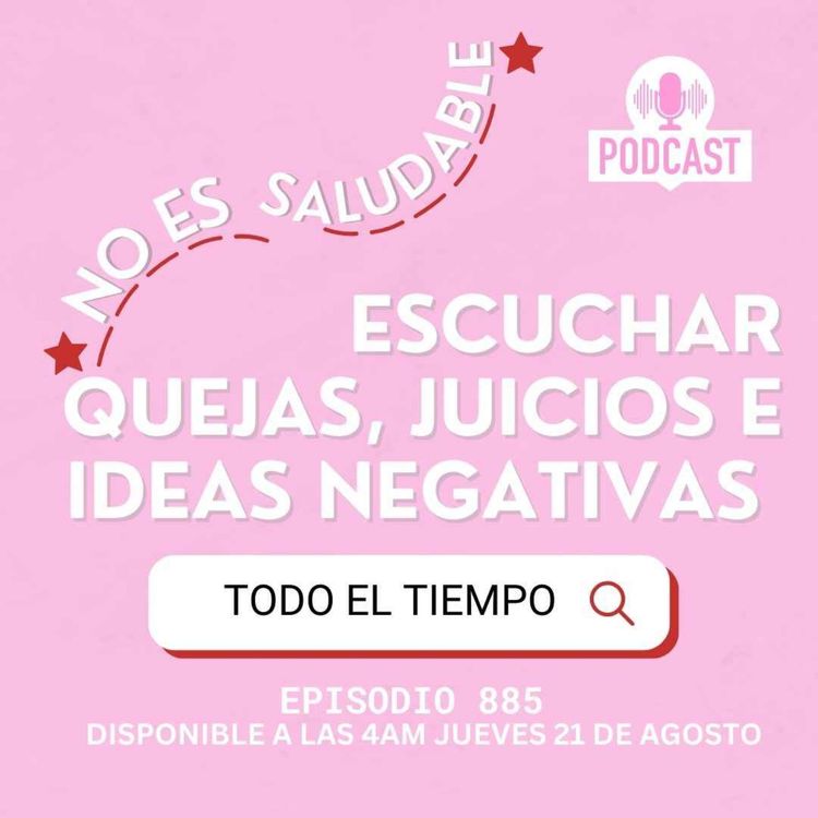 cover art for No escuches las quejas, ideas negativas o prejuicios porque NO te ayuda!