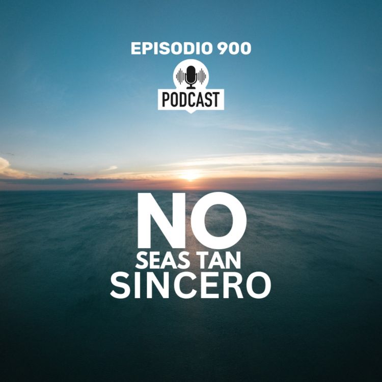 cover art for Importante! NO seas tan Sincero!