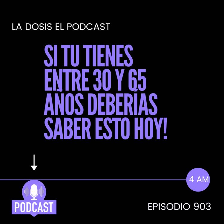 cover art for Si tu tienes entre 30 y 65 años deberías saber esto HOY!