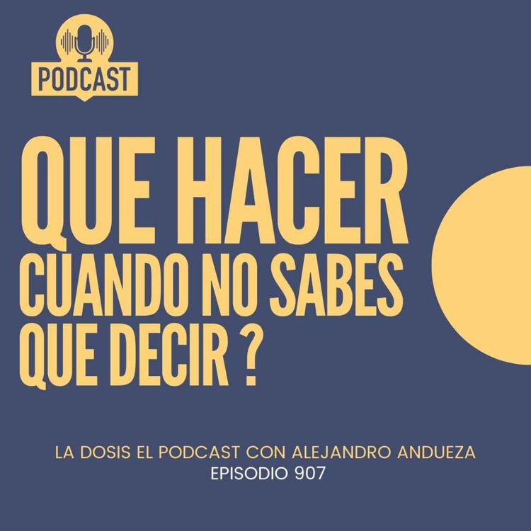 cover art for Qué puedes hacer cuando NO sabes qué decir?