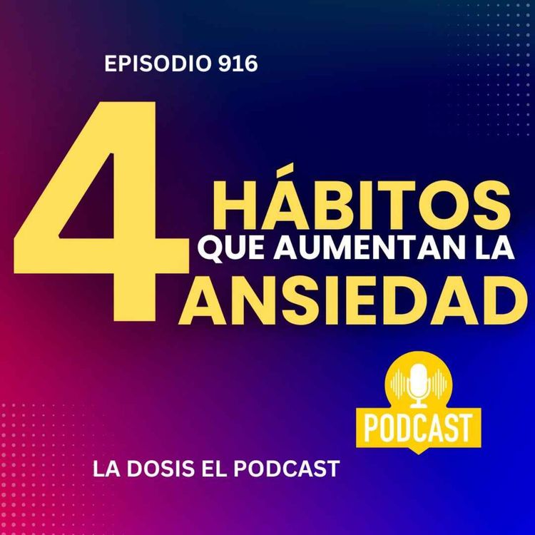 cover art for Aquí estan los 4 hábitos que aumentan la Ansiedad