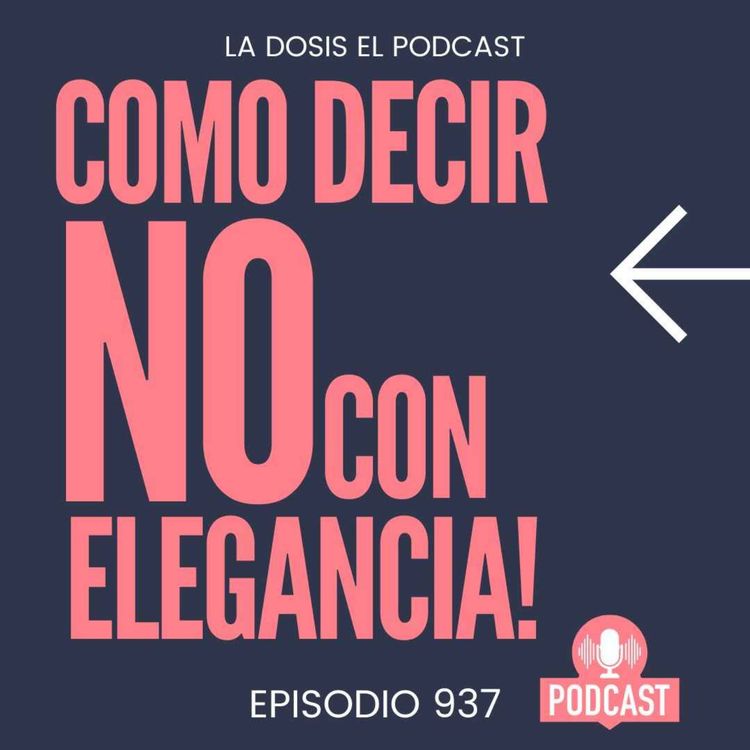 cover art for De qué manera tú puedes decir NO pero con elegancia?