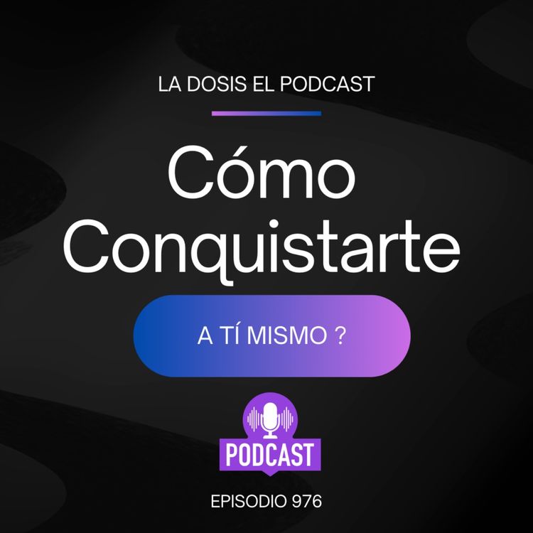 cover art for Cómo es que puedes conquistarte a tí mismo ?