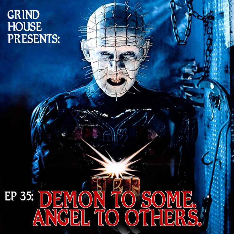 cover art for Episode 35 - Demon To Some. Angel To Others.