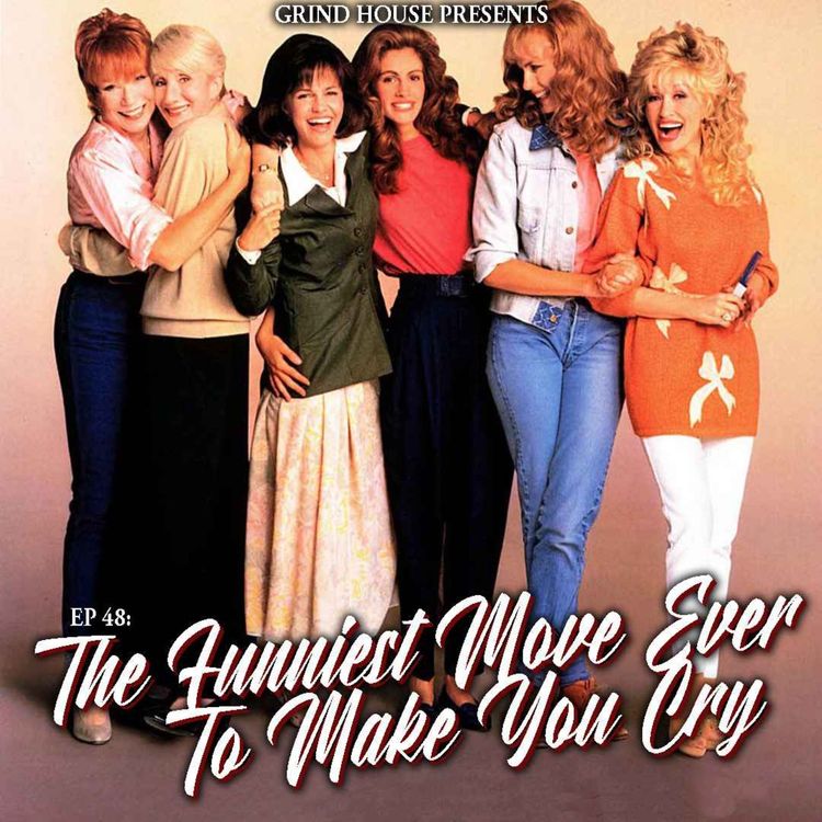 cover art for Episode 48 - The Funniest Movie Ever To Make You Cry