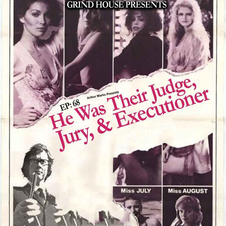 cover art for Episode 68 - He Was Their Judge, Jury, & Executioner