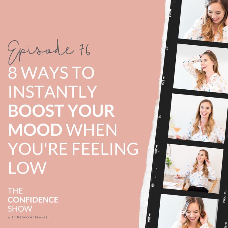 cover art for 8 Ways to Instantly Boost Your Mood When You're Feeling Low