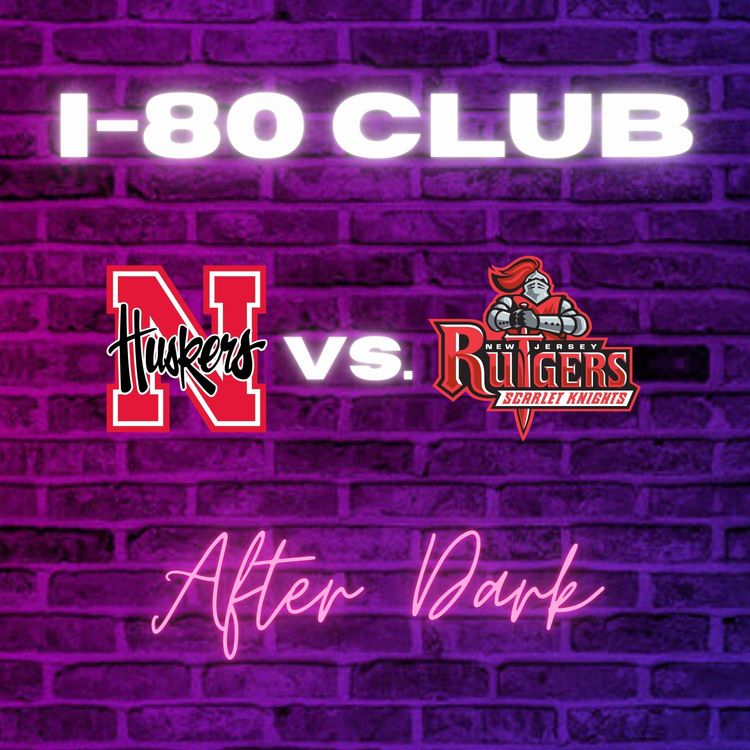 cover art for Is Nebraska's Defense Back? Will Nebraska's Offense Always Be Mid? | I-80 Club After Dark