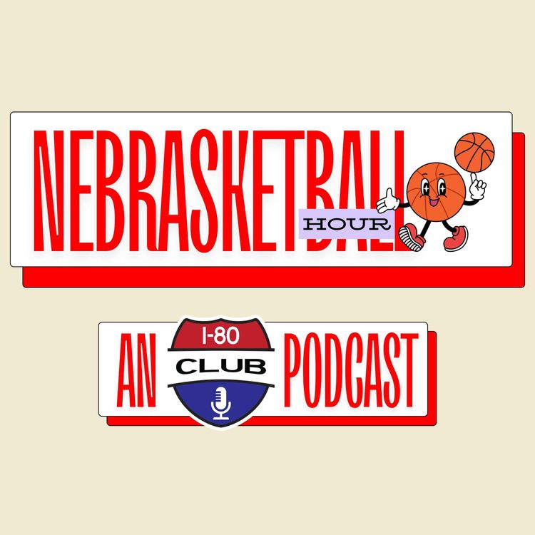 cover art for Nebraska Destroys Wisconsin and Moves To 10-0 For Second Time Ever! | Nebrasketball Hour