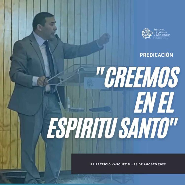 cover art for "Creemos en el Espíritu Santo" - Pr Patricio Vásquez M