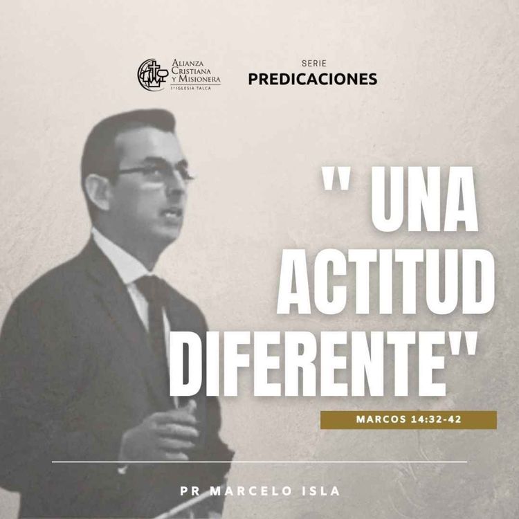 cover art for "Una Actitud diferente" - Pr Marcelo Isla | Predicaciones Especial Semana Santa