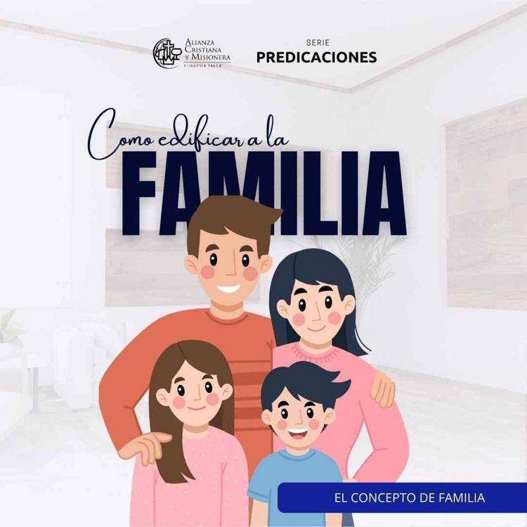 cover art for "Introducción al Concepto de Familia" - Pr Patricio Vásquez | Serie "Como Edificar a la Familia"