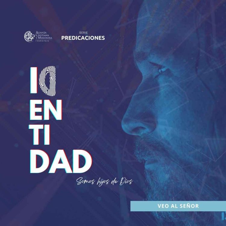 cover art for "Veo al Señor" - Pr Patricio Vásquez | Serie "IDENTIDAD"