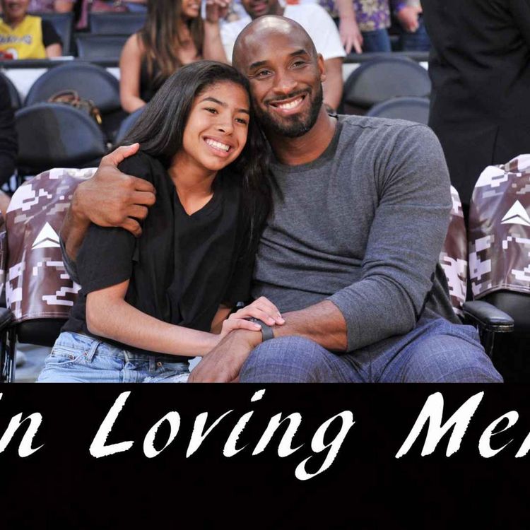 cover art for In Loving Memory of Kobe and Gianna Bryant | Episode #151