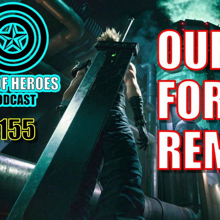 cover art for Our Love for Remakes | Episode #155