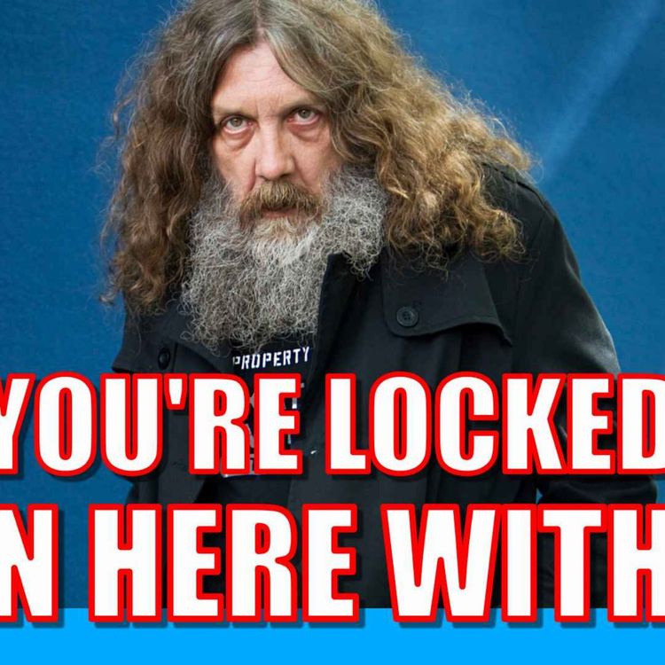 cover art for Alan Moore: You're Locked Up in Here with Me | Episode #120