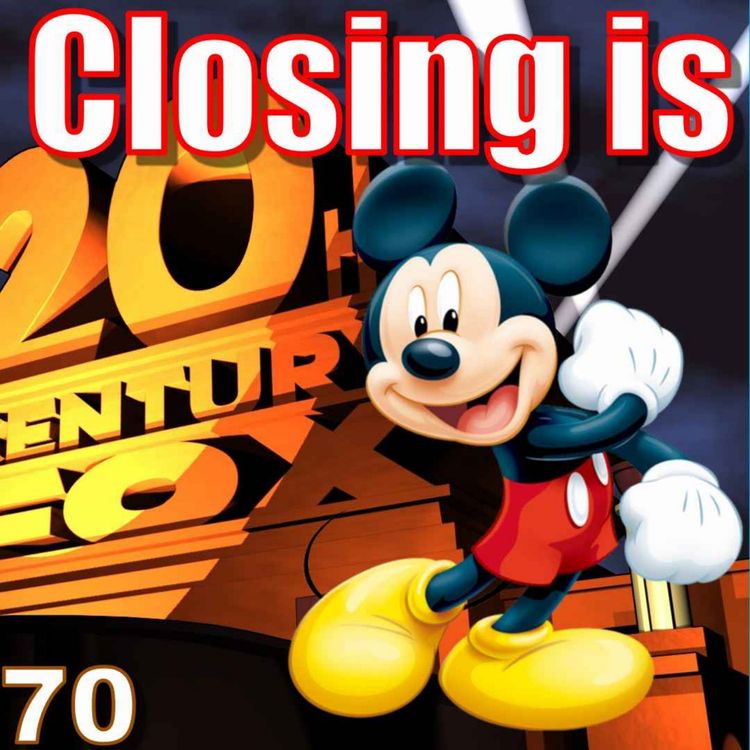 cover art for Disney finally buys Fox | Episode #70