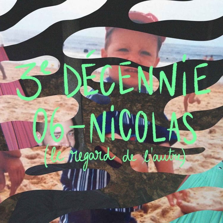 cover art for 06 — Nicolas (le regard de l'autre)